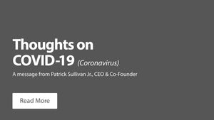 Thoughts on the COVID-19 (Coronavirus) from the CEO of a Nutritional Supplement Company