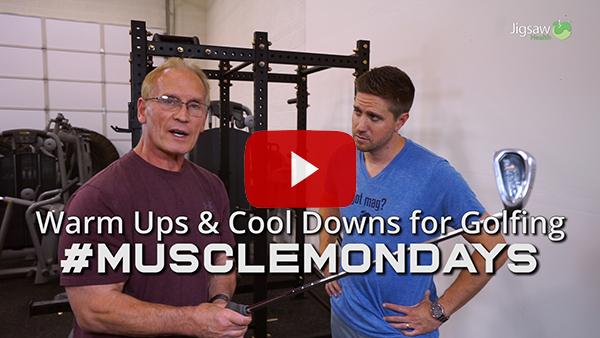 Warm Ups & Cool Downs for Golfers | #MuscleMonday