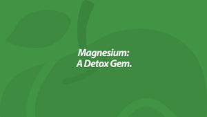 Magnesium: A Detox Gem.