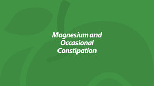 Magnesium and Occasional Constipation