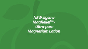 NEW Jigsaw MagRelief™ - Ultra-pure Magnesium Lotion