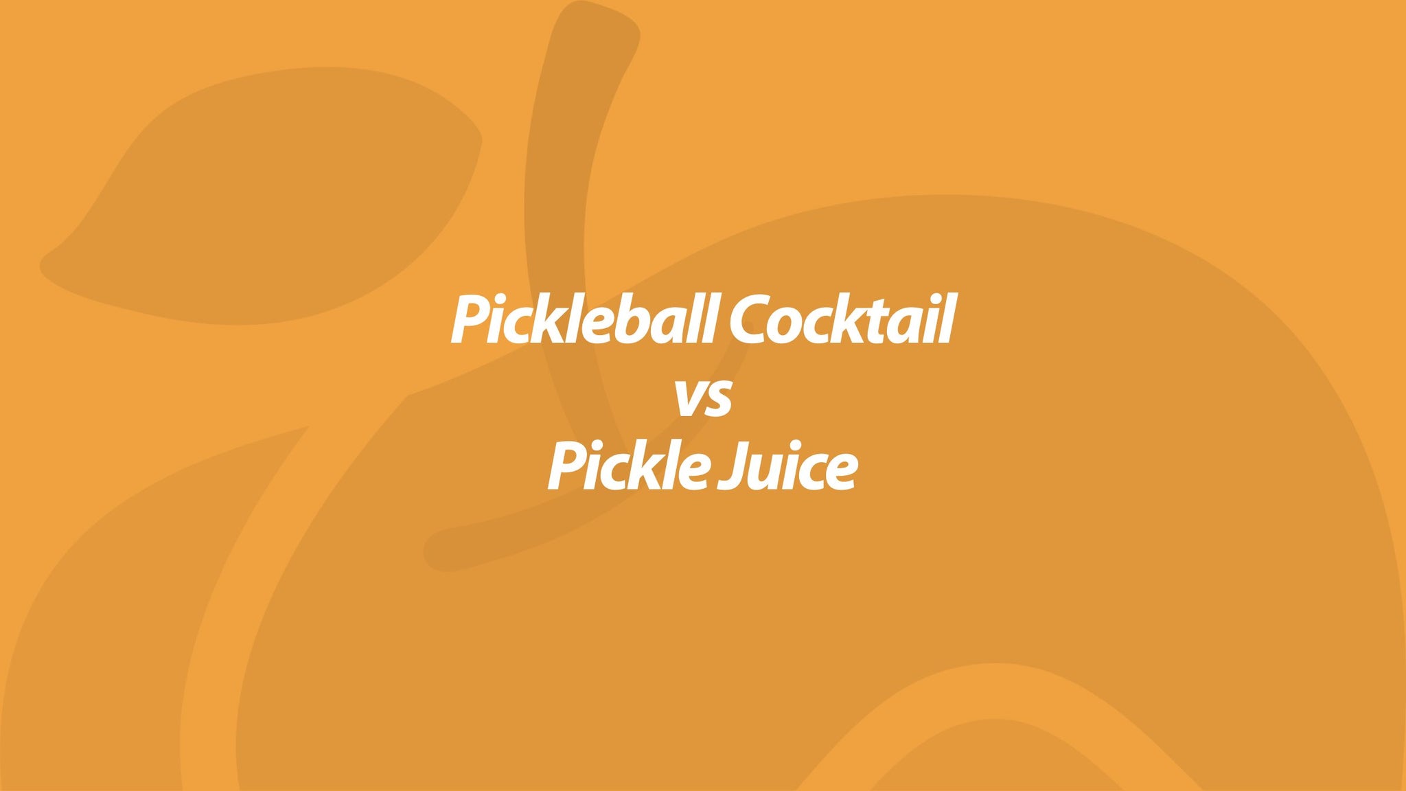 Pickleball Cocktail vs Pickle Juice