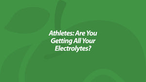 Athletes: Are You Getting All Your Electrolytes?