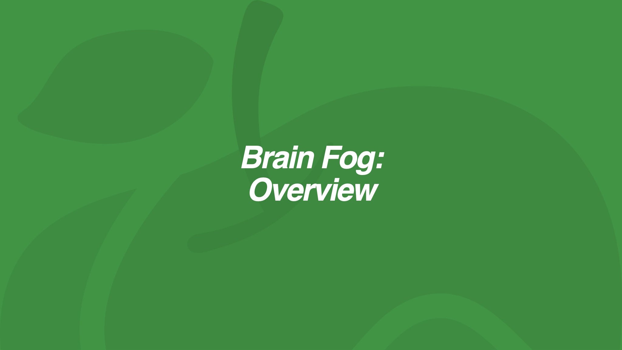 Brain Fog: Overview