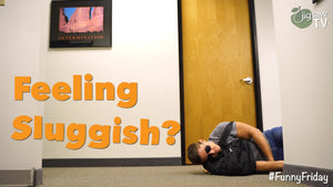 Feeling Sluggish? | #FunnyFriday