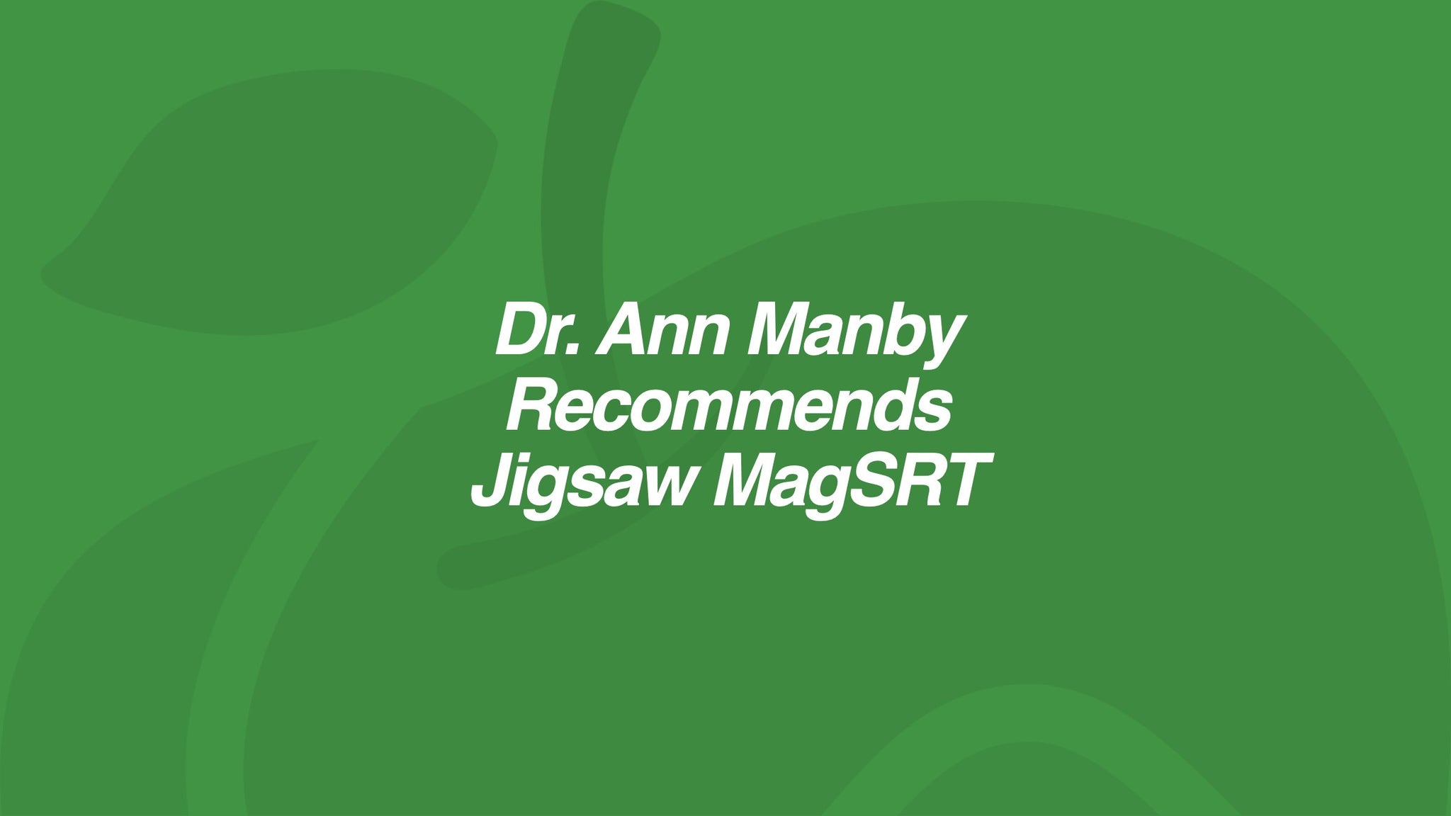 Dr. Ann Manby Recommends Jigsaw Magnesium w/SRT