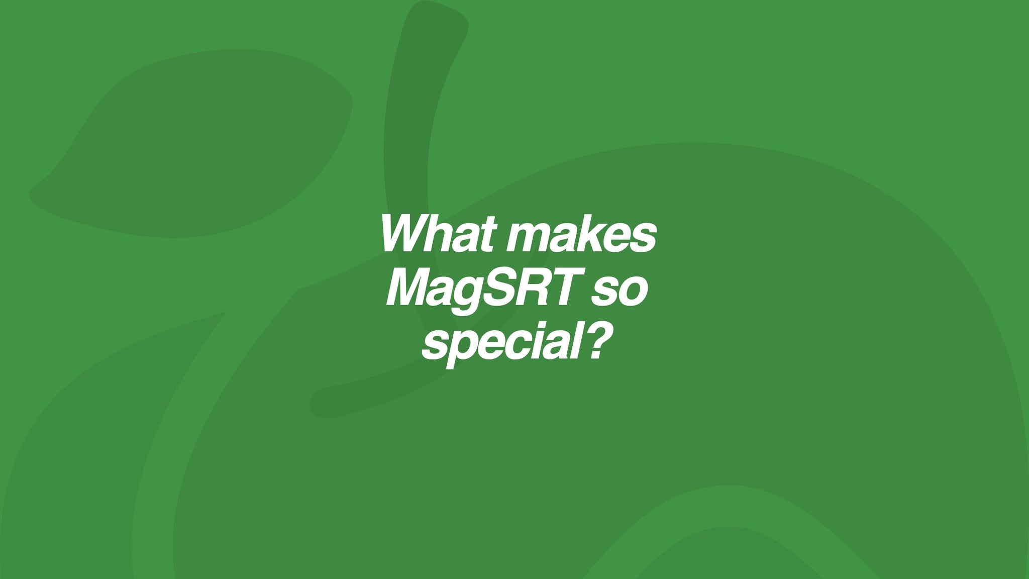 What makes Magnesium w/SRT® so special?